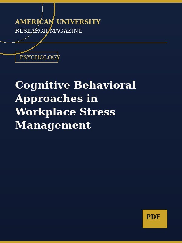Cognitive Behavioral Approaches in Workplace Stress Management